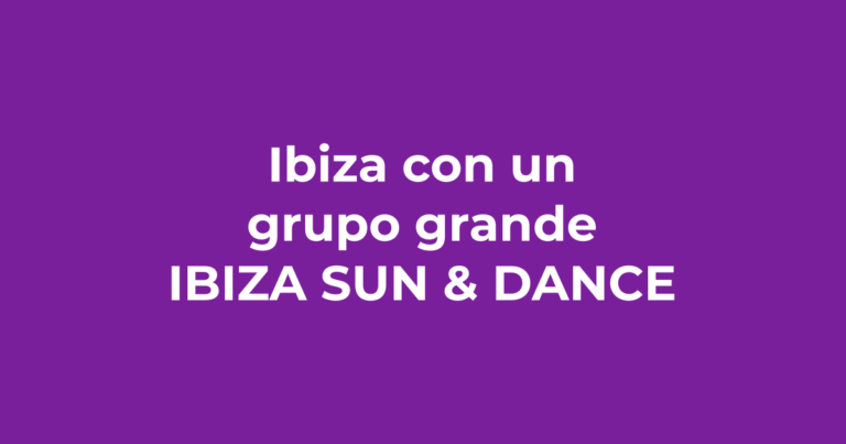 Experimenta Ibiza con un grupo grande - Ibiza Sun & Dance